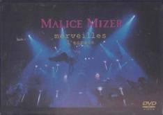 Malice Mizer : Merveilles -Shuuen to Kisuu- L'Espace